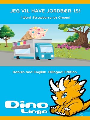 cover image of Jeg vil have jordbær-is! / I Want Strawberry Ice Cream!
